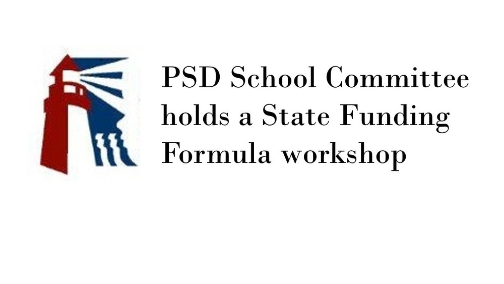 PSD School Committee hosted a State Funding Formula workshop